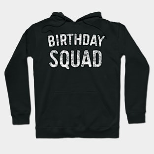 Birthday Squad  BDay Birthday Squad Hoodie